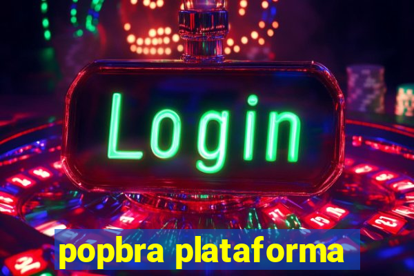 popbra plataforma